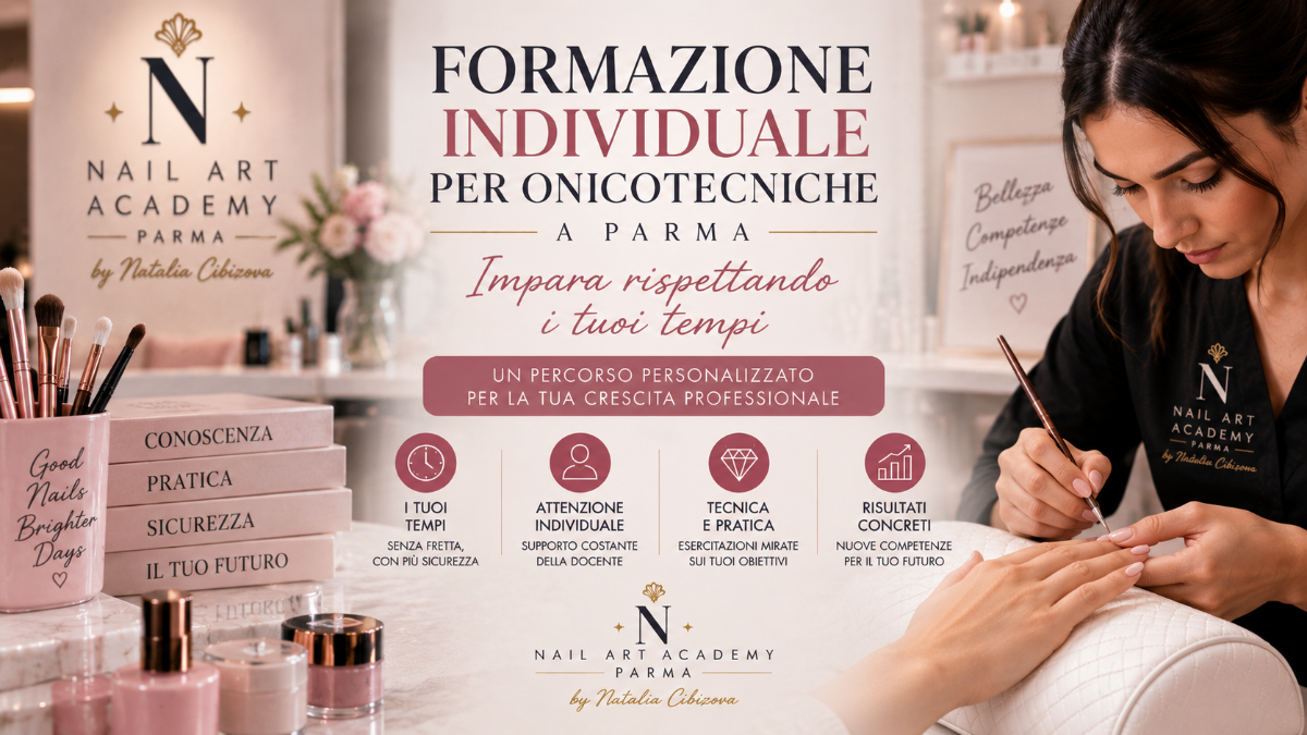 Formazione individuale per onicotecniche a Parma: scopri i corsi personalizzati di Nail Art Academy e impara rispettando i tuoi tempi e obiettivi | Corsi per Onicotecnici Nail Art Academy Parma